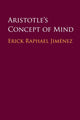 Book cover of: Aristotle's Concept of Mind. By: Erick Raphael Jiménez