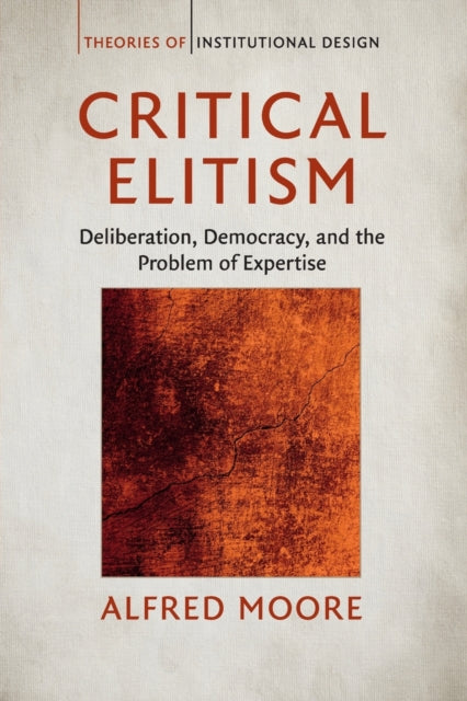 Book cover of: Critical Elitism. By: Alfred Moore