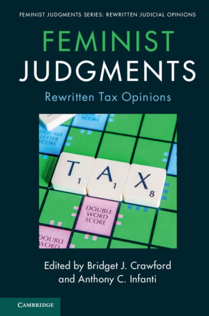 Book cover of: Feminist Judgments: Rewritten Tax Opinions. By: Bridget J. Crawford