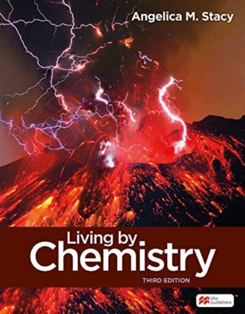 Book cover of: Living by Chemistry. By: Angelica M. Stacy