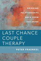 Book cover of: Last Chance Couple Therapy. By: Fraenkel, Peter