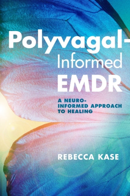 Book cover of: Polyvagal-Informed EMDR. By: Rebecca Kase