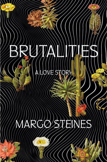 Book cover of: Brutalities. By: Margo Steines