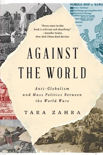 Book cover of: Against the World. By: Tara Zahra