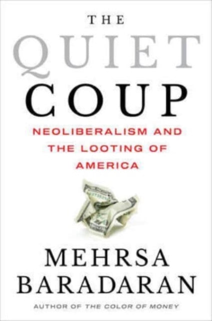 Book cover of: Quiet Coup. By: Mehrsa Baradaran