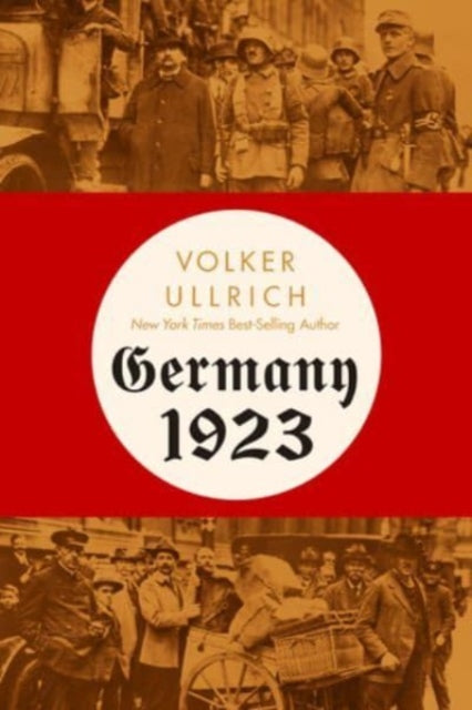Book cover of: Germany 1923. By: Volker Ullrich
