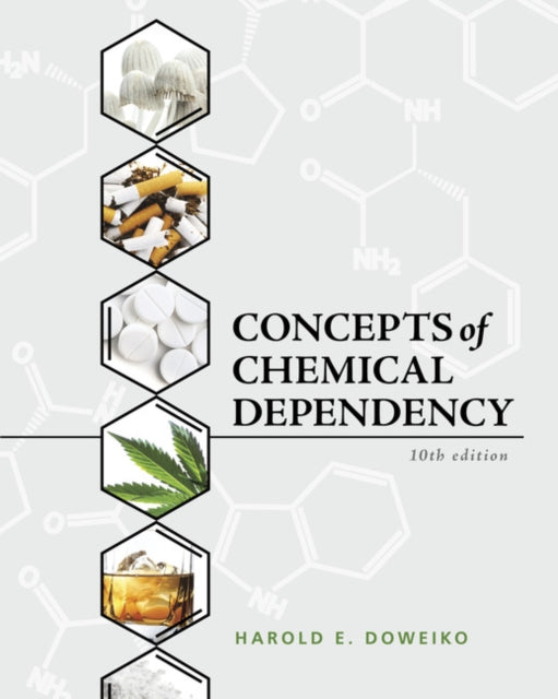 Book cover of: Concepts of Chemical Dependency. By: Harold Doweiko