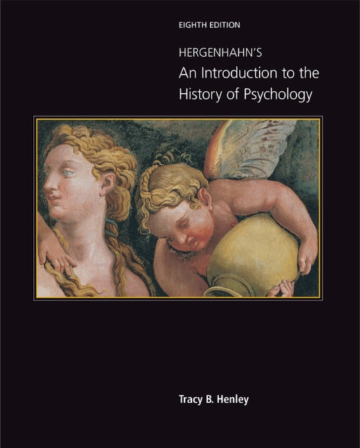 Book cover of: Hergenhahn's An Introduction to the History of Psychology. By: Tracy Henley