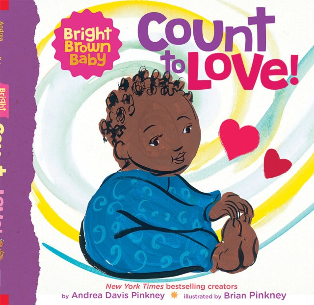 Book cover of: Count to LOVE! (Bright Brown Baby Board Book). By: Andrea Davis Pinkney