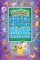 Pokemon: Super Extra Deluxe Essential Handbook 9781338714128 Scholastic