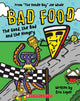 Book cover of: Good, the Bad and the Hungry (Bad Food 2). By: Joe Whale