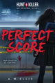 Book cover of: Perfect Score (Hunt a Killer, Original Novel 1). By: Angelica Monai