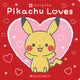 Pikachu Loves (Pokemon: Monpoke Board Book) 9781339005874 Scholastic