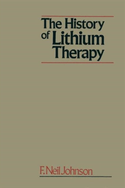 Book cover of: History of Lithium Therapy. By: Frederick Neil Johnson