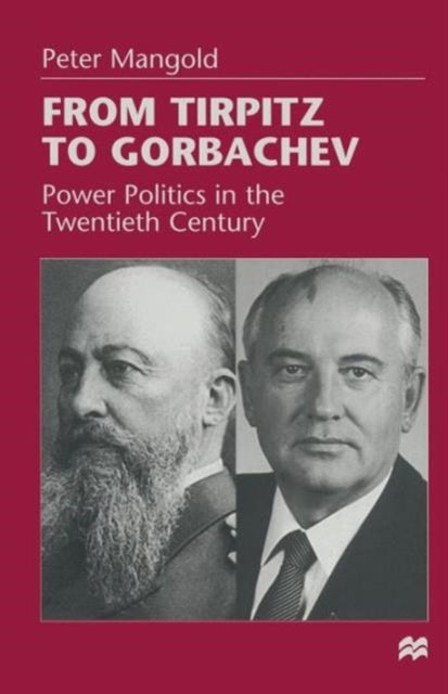 Book cover of: From Tirpitz to Gorbachev. By: Peter Mangold