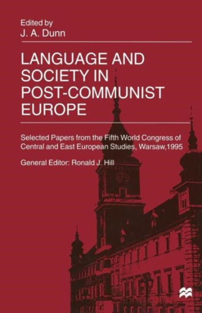 Book cover of: Language and Society in Post-Communist Europe. By: Dunn, John