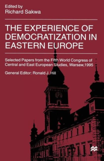 Book cover of: Experience of Democratization in Eastern Europe. By: Richard Sakwa