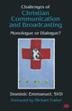 Book cover of: Challenges of Christian Communication and Broadcasting. By: Dominic Emmanuel