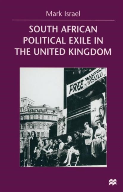 Book cover of: South African Political Exile in the United Kingdom. By: Mark Israel