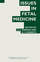 Book cover of: Issues in Fetal Medicine. By: S. L. Barron