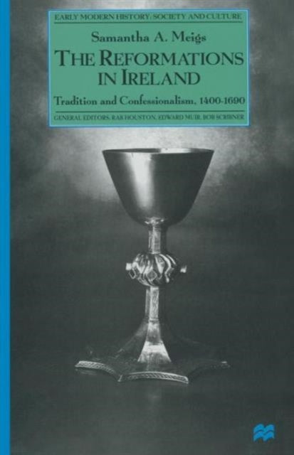 Book cover of: Reformations in Ireland. By: Samantha A. Meigs