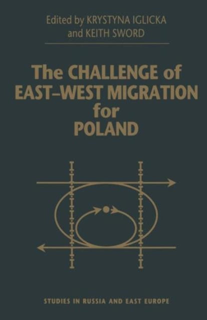 Book cover of: Challenge of East-West Migration for Poland. By: Keith Sword