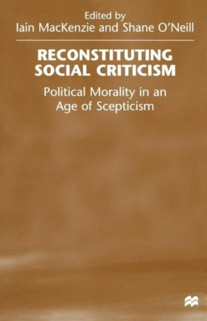 Book cover of: Reconstituting Social Criticism. By: Shane O'Neill
