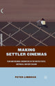 Book cover of: Making Settler Cinemas. By: P. Limbrick