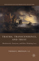 Book cover of: Trauma, Transcendence, and Trust. By: T. Brennan
