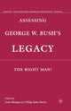Book cover of: Assessing George W. Bush's Legacy. By: I. Morgan