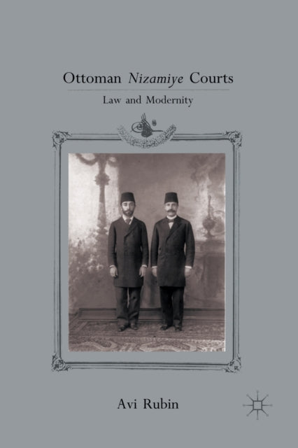 Book cover of: Ottoman Nizamiye Courts. By: Avi Rubin