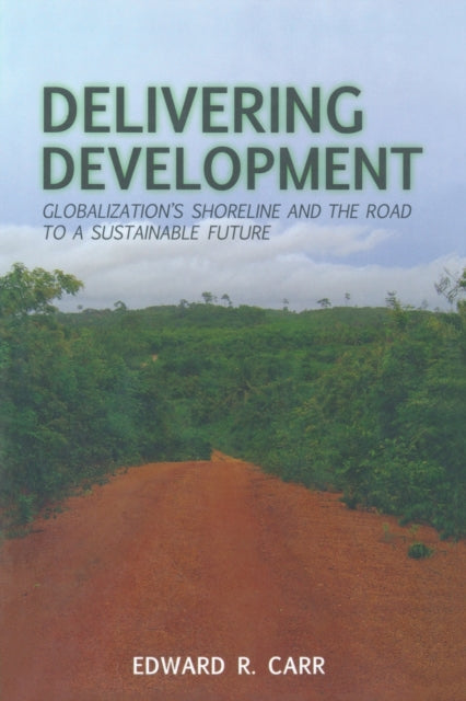 Book cover of: Delivering Development. By: E. Carr