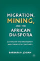 Book cover of: Migration, Mining, and the African Diaspora. By: B. Josiah