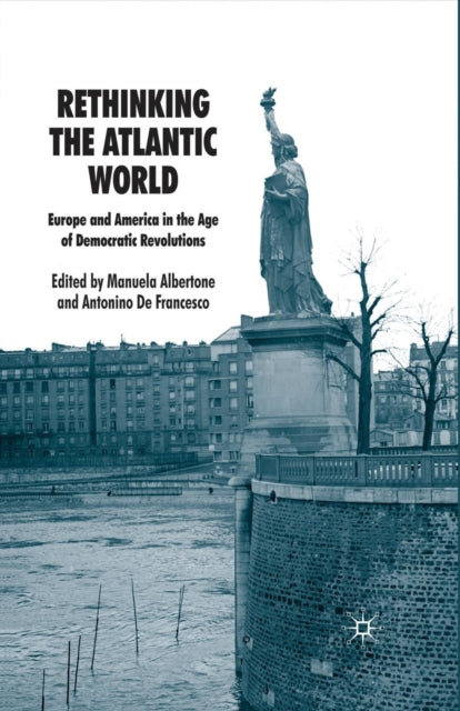 Book cover of: Rethinking the Atlantic World. By: M. Albertone