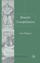 Book cover of: Romantic Cosmopolitanism. By: E. Wohlgemut
