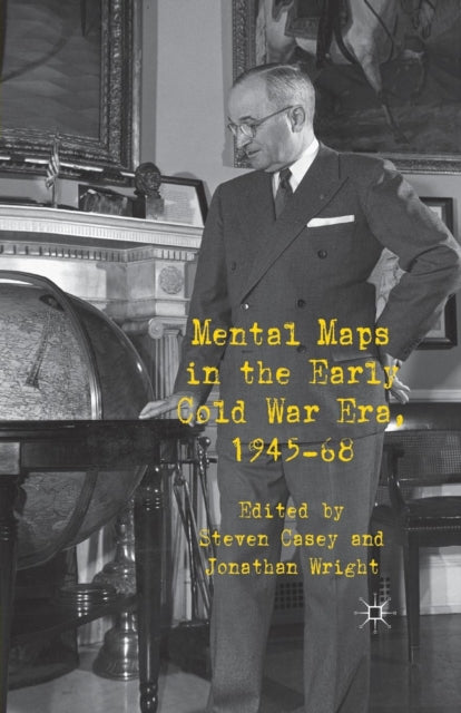 Book cover of: Mental Maps in the Early Cold War Era, 1945-68. By: S. Casey