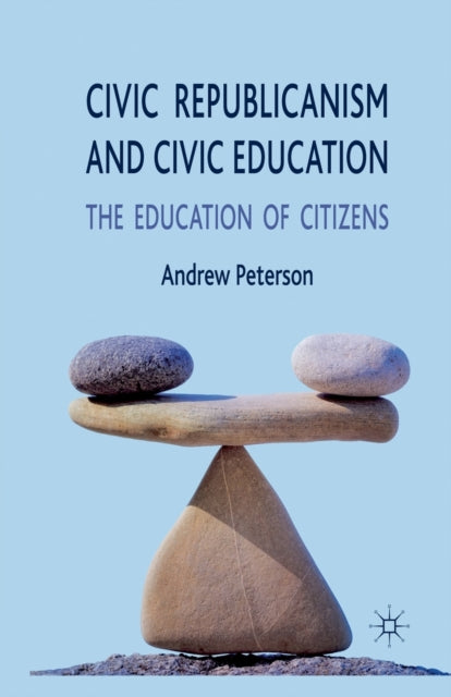 Book cover of: Civic Republicanism and Civic Education. By: A. Peterson