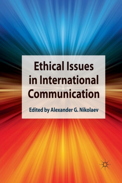 Book cover of: Ethical Issues in International Communication. By: Alexander G. Nikolaev