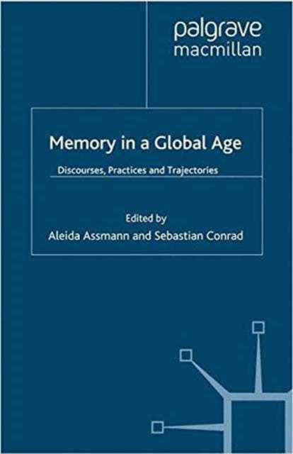 Book cover of: Memory in a Global Age. By: A. Assmann