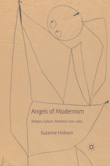 Book cover of: Angels of Modernism. By: S. Hobson