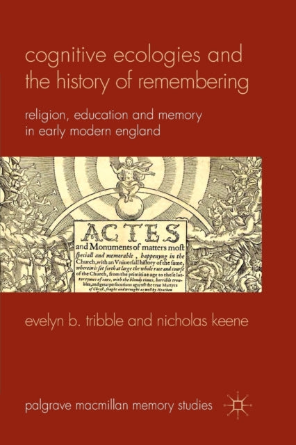Book cover of: Cognitive Ecologies and the History of Remembering. By: E. Tribble