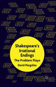 Book cover of: Shakespeare's Irrational Endings. By: D. Margolies