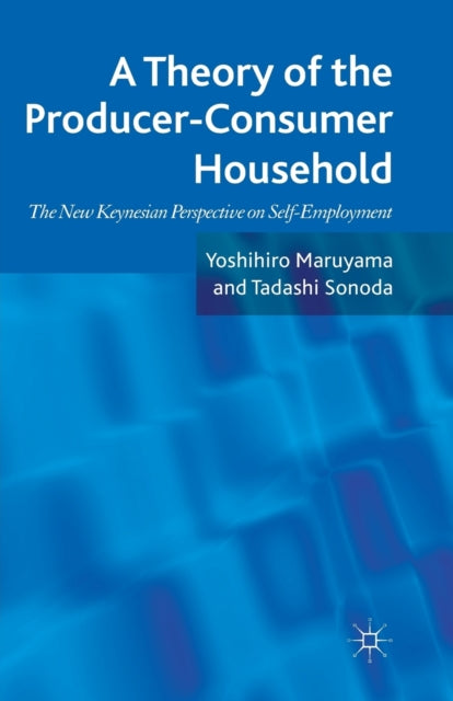 Book cover of: Theory of the Producer-Consumer Household. By: Yoshihiro Maruyama