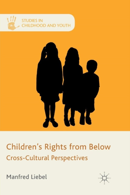 Book cover of: Children's Rights from Below. By: M. Liebel