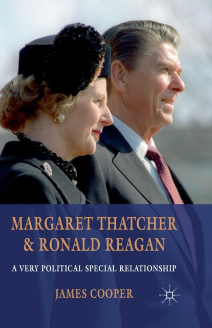 Book cover of: Margaret Thatcher and Ronald Reagan. By: J. Cooper