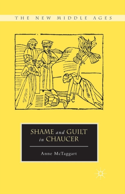 Book cover of: Shame and Guilt in Chaucer. By: Anne McTaggart