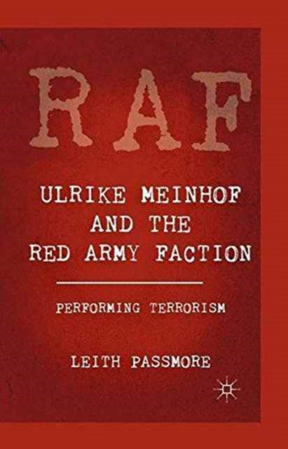 Book cover of: Ulrike Meinhof and the Red Army Faction. By: Leith Passmore