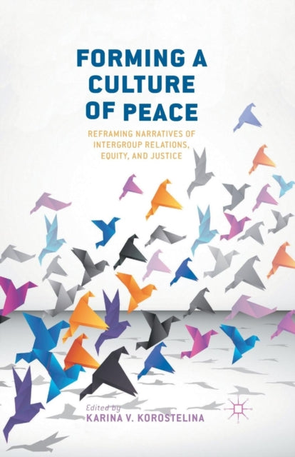 Book cover of: Forming a Culture of Peace. By: K. Korostelina