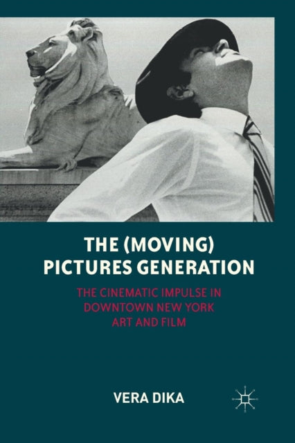Book cover of: (Moving) Pictures Generation. By: V. Dika