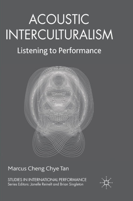 Book cover of: Acoustic Interculturalism. By: Marcus Cheng Chye Tan